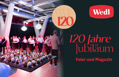 120 Jahre Wedl | Feier und Magazin